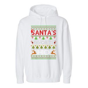 Funny Ugly For Christmas Gift SantaS Favorite Ho Cute Gift Garment-Dyed Fleece Hoodie