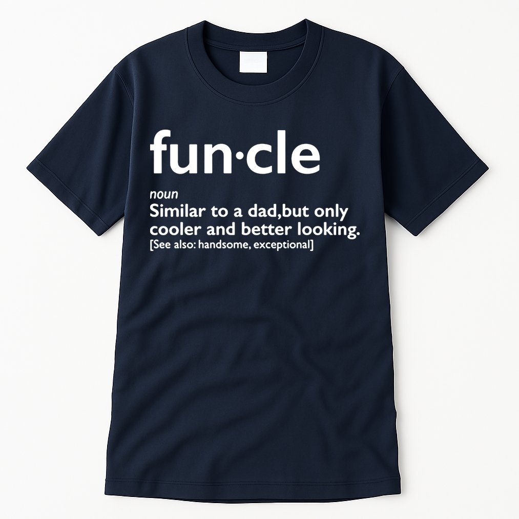 Funcle Uncle Funny Tall T-Shirt