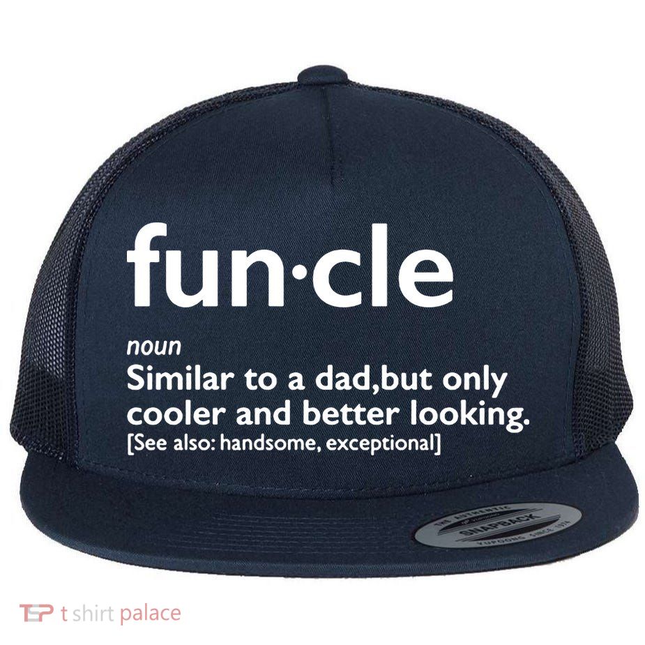 Funcle Uncle Funny Flatbill Hat