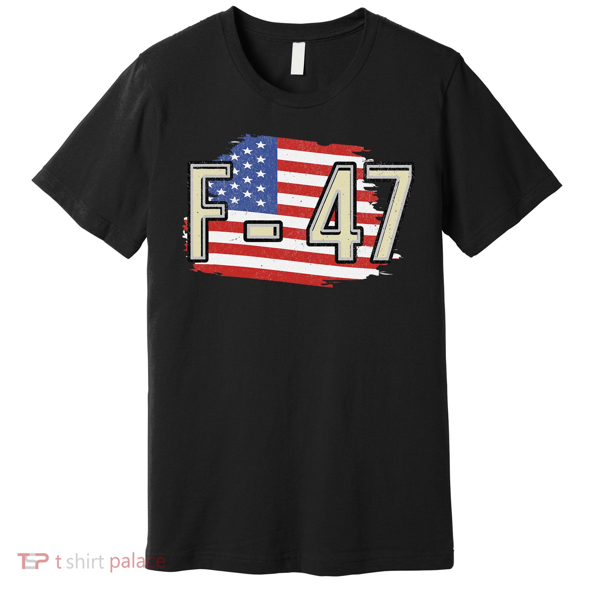 F-47 USA Flag Superpower Dominance F47 Aircraft Premium T-Shirt