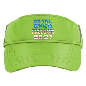 Fourth Usa Flag Funny 4th Of July Do You Even Freedom Bro? Gift Adult Drive Performance Visor