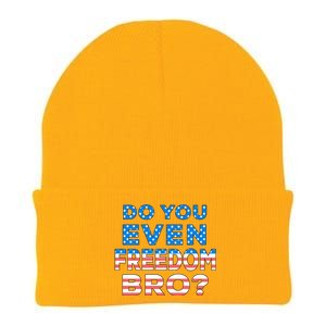 Fourth Usa Flag Funny 4th Of July Do You Even Freedom Bro? Gift Knit Cap Winter Beanie