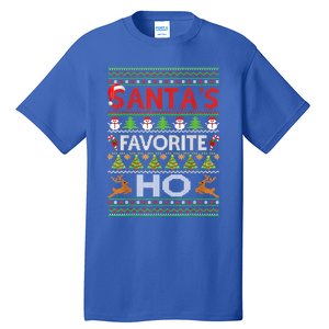 Funny Ugly For Christmas Funny Gift SantaS Favorite Ho Great Gift Tall T-Shirt