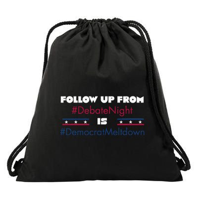 Follow Up From Debate Night Is Democrat Meltdown Drawstring Bag