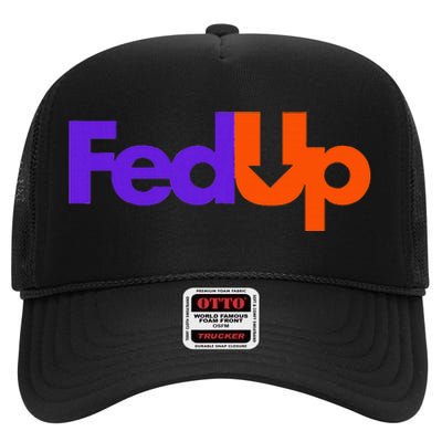 Fed Up High Crown Mesh Back Trucker Hat