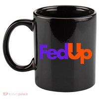 Fed Up 11oz C Handle Ceramic Mug
