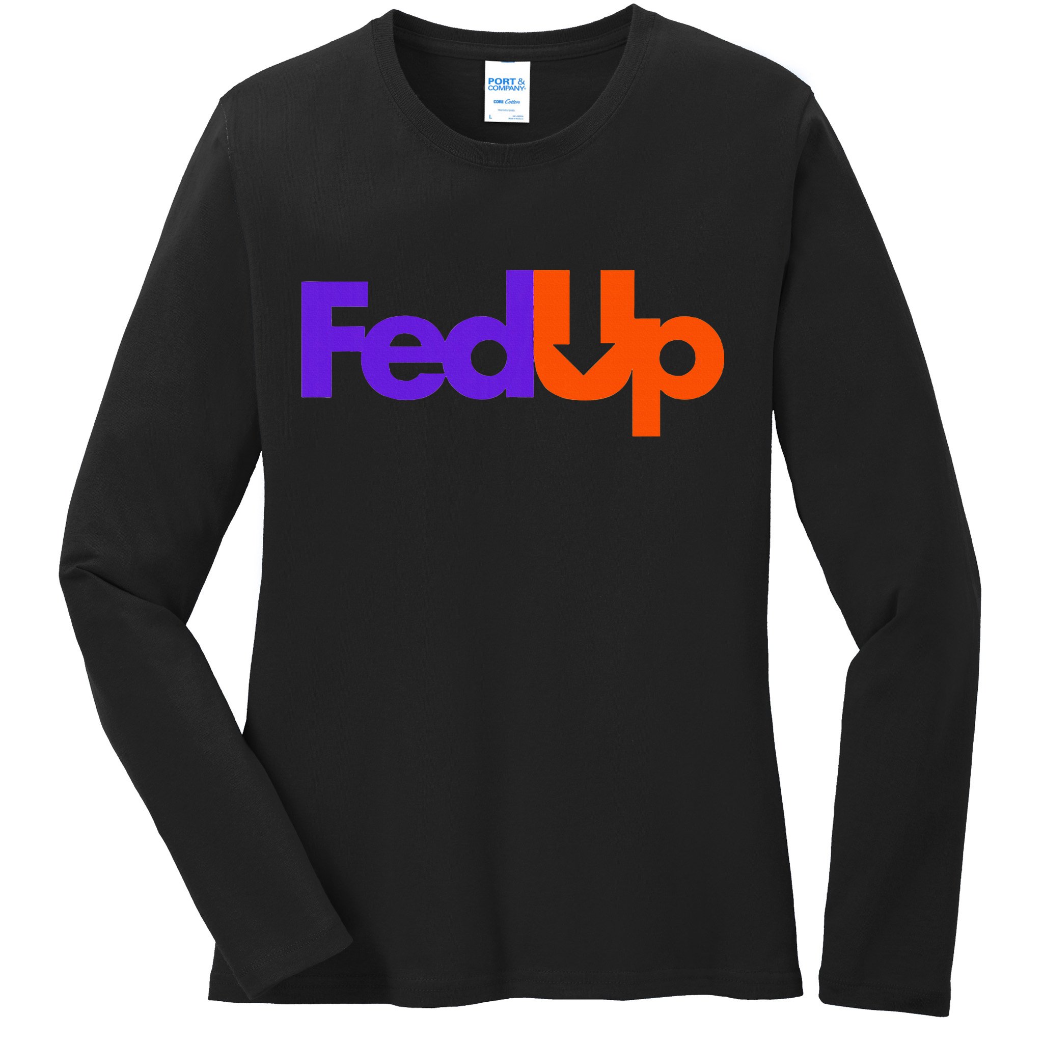 Fed Up Ladies Long Sleeve Shirt