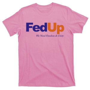 Fed Up T-Shirt