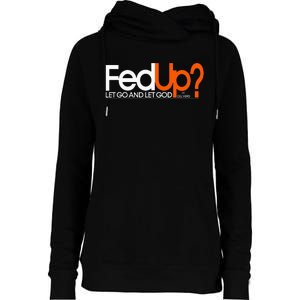 Fed Up Funny Logo Humor Spiritual Christian Womens Funnel Neck Pullover Hood