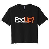 Fed Up Funny Logo Humor Spiritual Christian Women's Crop Top Tee