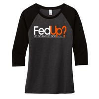 Fed Up Funny Logo Humor Spiritual Christian Women's Tri-Blend 3/4-Sleeve Raglan Shirt