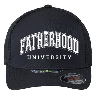 Fatherhood University Funny Gift For Dad Flexfit Unipanel Trucker Cap