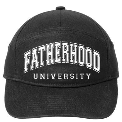 Fatherhood University Funny Gift For Dad 7-Panel Snapback Hat