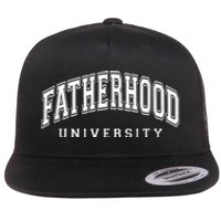 Fatherhood University Funny Gift For Dad Flat Bill Trucker Hat