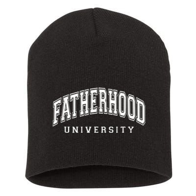 Fatherhood University Funny Gift For Dad Short Acrylic Beanie