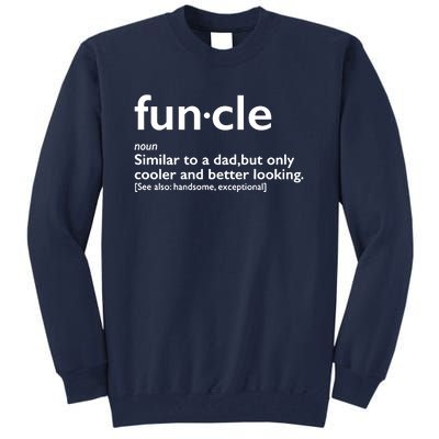 Funcle Uncle Funny Tall Sweatshirt