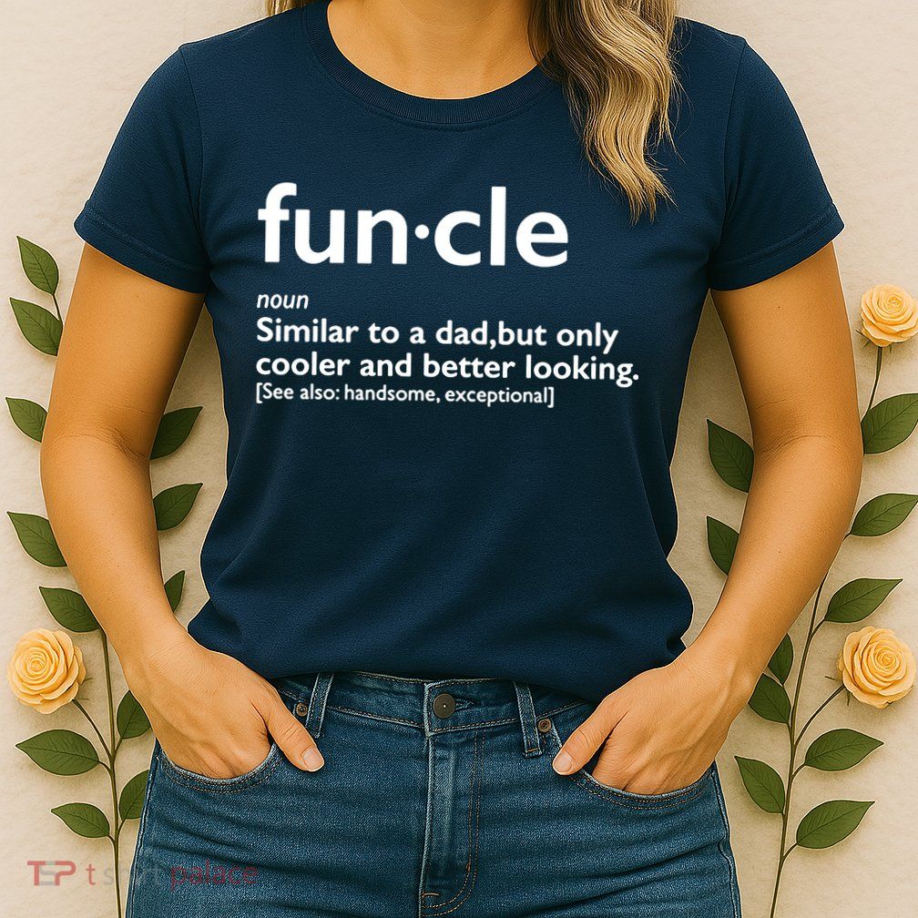 Funcle Uncle Funny Womens T-Shirt