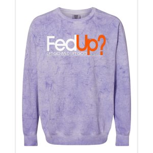 Fed Up Funny Logo Humor Spiritual Christian Colorblast Crewneck Sweatshirt