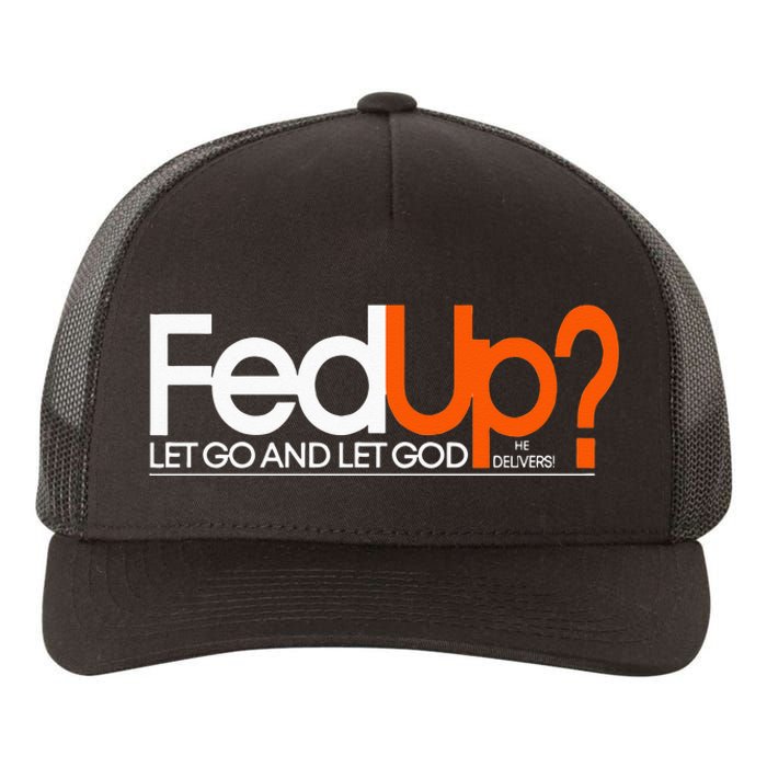 Fed Up Funny Logo Humor Spiritual Christian Yupoong Adult 5-Panel Trucker Hat