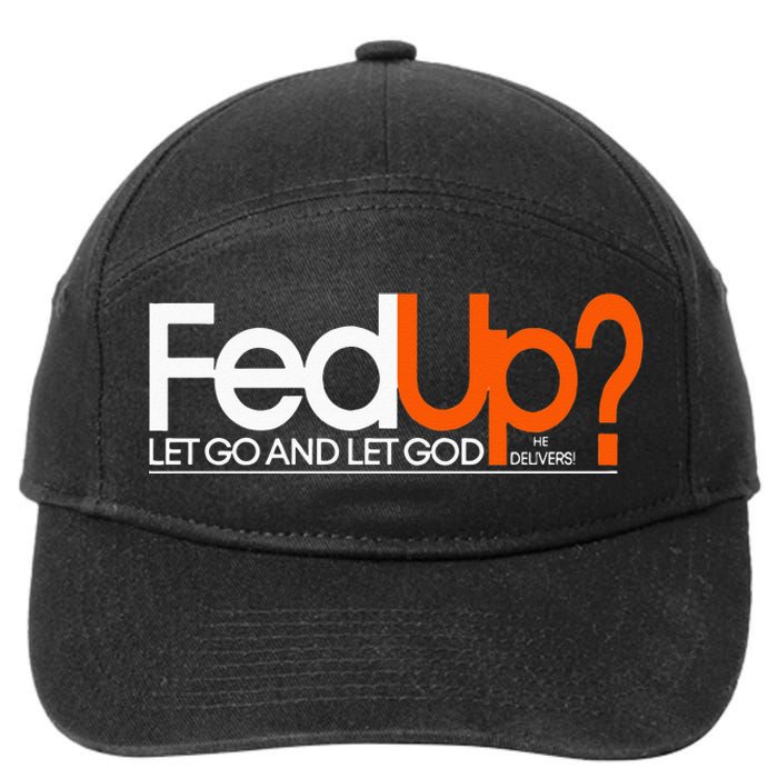 Fed Up Funny Logo Humor Spiritual Christian 7-Panel Snapback Hat