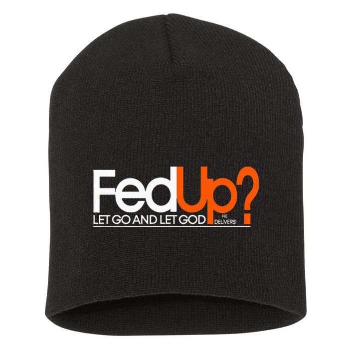 Fed Up Funny Logo Humor Spiritual Christian Short Acrylic Beanie