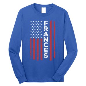 Frances Usa Flag American Flag Patriotic Great Gift Long Sleeve Shirt