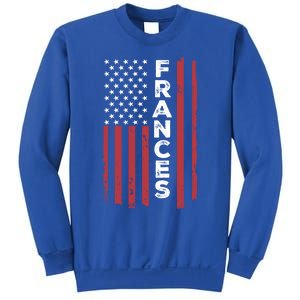 Frances Usa Flag American Flag Patriotic Great Gift Sweatshirt