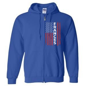 Frances Usa Flag American Flag Patriotic Great Gift Full Zip Hoodie