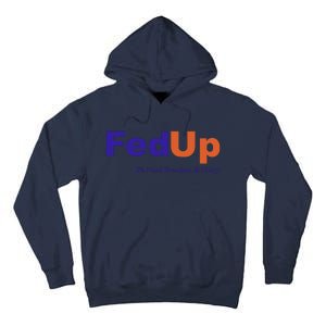 Fed Up Tall Hoodie