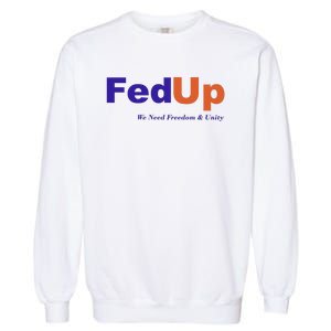 Fed Up Garment-Dyed Sweatshirt