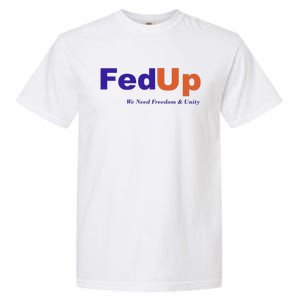 Fed Up Garment-Dyed Heavyweight T-Shirt