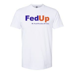 Fed Up Softstyle CVC T-Shirt