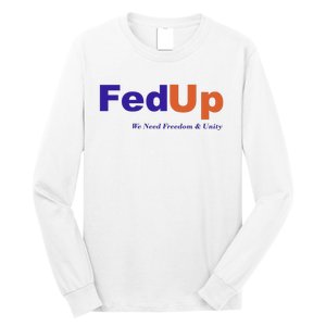 Fed Up Long Sleeve Shirt