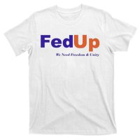 Fed Up T-Shirt