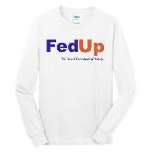 Fed Up Tall Long Sleeve T-Shirt