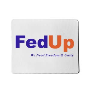 Fed Up Mousepad