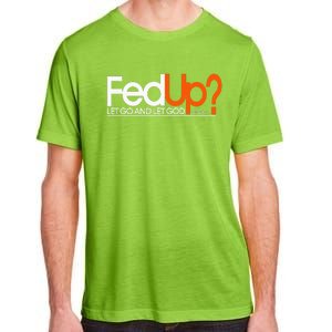 Fed Up  Funny Logo Humor  Spiritual Christian Adult ChromaSoft Performance T-Shirt