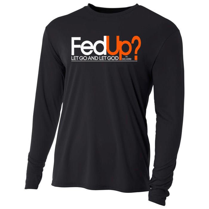 Fed Up  Funny Logo Humor  Spiritual Christian Cooling Performance Long Sleeve Crew