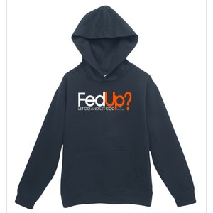 Fed Up  Funny Logo Humor  Spiritual Christian Urban Pullover Hoodie