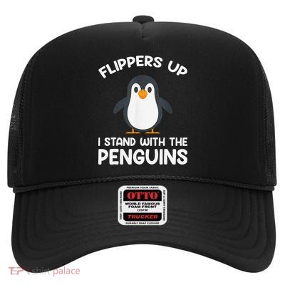 Flippers Up Funny I Stand With Penguins High Crown Mesh Back Trucker Hat