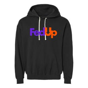 Fed Up Garment-Dyed Fleece Hoodie