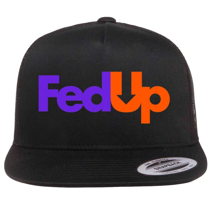 Fed Up Flat Bill Trucker Hat