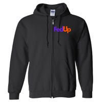 Fed Up Full Zip Hoodie