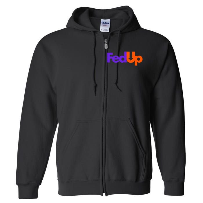 Fed Up Full Zip Hoodie