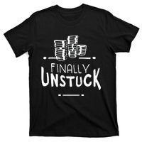 Finally Unstuck T-Shirt