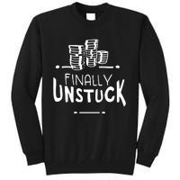 Finally Unstuck Tall Sweatshirt