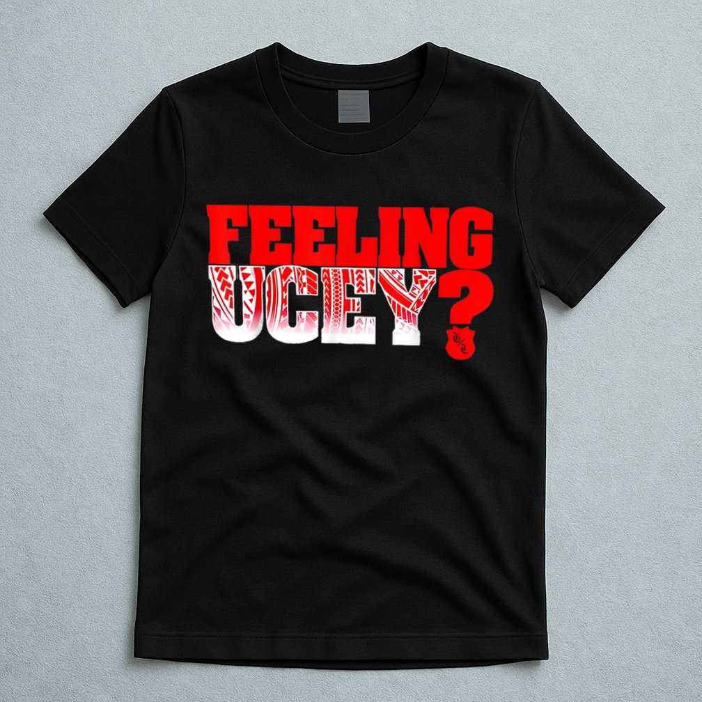 Feeling Ucey T-Shirt