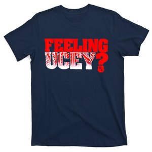 Feeling Ucey T-Shirt