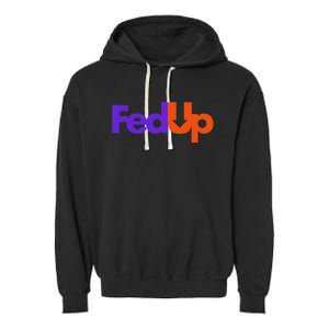 Fed Up Garment-Dyed Fleece Hoodie