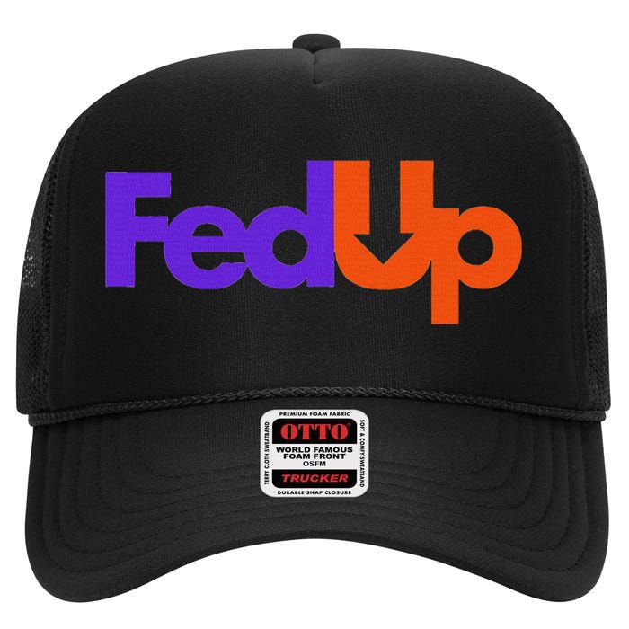 Fed Up High Crown Mesh Back Trucker Hat